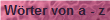 W�rter von a - z